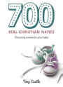 700 Real Christian Names: Choosing a name for your baby