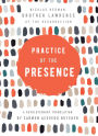 Practice of the Presence: A Revolutionary Translation by Carmen Acevedo Butcher