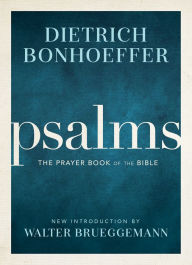 Title: Psalms: The Prayer Book of the Bible, Author: Dietrich Bonhoeffer
