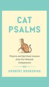 Title: Cat Psalms, Author: Herbert Brokering Revocable Trust