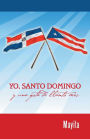 Yo, Santo Domingo y una gota de llanto m�s.