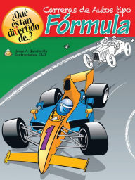 Title: Qué Es Tan Divertido De...?: Carreras De Autos Tipo Fórmula, Author: Jorge A. Quintanilla