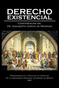 Title: Derecho Existencial, Author: Dr. Adalberto García de Mendoza