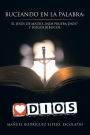 Buceando en la palabra: El Jes�s de Mateo, Nos prueba Dios? y juegos b�blicos.