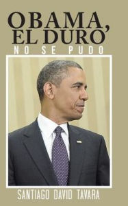 Title: Obama, El duro: No se pudo, Author: Santiago David Tïvara