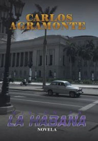 Title: Misiï¿½n en La Habana: Novela, Author: Carlos Agramonte