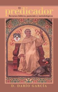 Title: El Predicador: Recursos Bíblicos, Pastorales Y Metodológicos, Author: D. Darío García