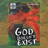 Title: God Doesn'T Exist, Author: Harold Ortiz