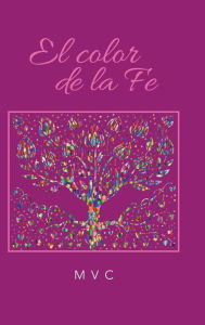 Title: El Color De La Fe, Author: MVC