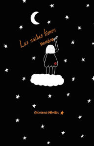 Title: Las Noches Tienen Nombre, Author: Giovanna Mireles