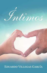 Title: Íntimos, Author: Eduardo Villegas García