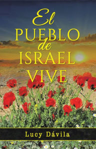 Title: El Pueblo De Israel Vive, Author: Lucy Dávila
