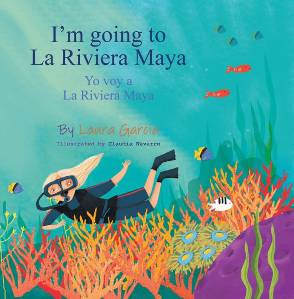 I'm Going to La Riviera Maya Yo Voy a La Riviera Maya