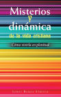 Misterios Y Dinámica De La Vida Cristiana: Cómo Vivirla En Plenitud