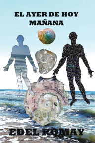 Title: EL AYER DE HOY MAÑANA, Author: Edel Romay