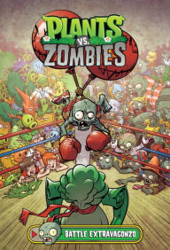 Title: Plants vs. Zombies Volume 7: Battle Extravagonzo, Author: Paul Tobin