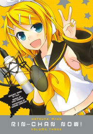Title: Hatsune Miku: Rin-Chan Now! Volume 3, Author: Sezu