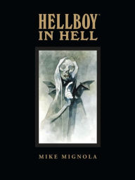 Title: Hellboy in Hell (Deluxe Edition), Author: Mike Mignola