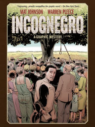 Title: Incognegro: A Graphic Mystery (New Edition), Author: Mat Johnson