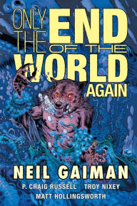 Title: Only the End of the World Again, Author: Neil Gaiman