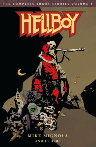 Title: Hellboy: The Complete Short Stories Volume 1, Author: Mike Mignola