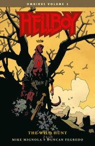 Title: Hellboy Omnibus Volume 3: The Wild Hunt, Author: Mike Mignola