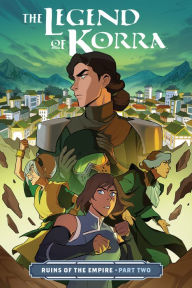 English books online free download The Legend of Korra: Ruins of the Empire, Part Two by Michael Dante DiMartino, Michelle Wong, Vivian Ng 