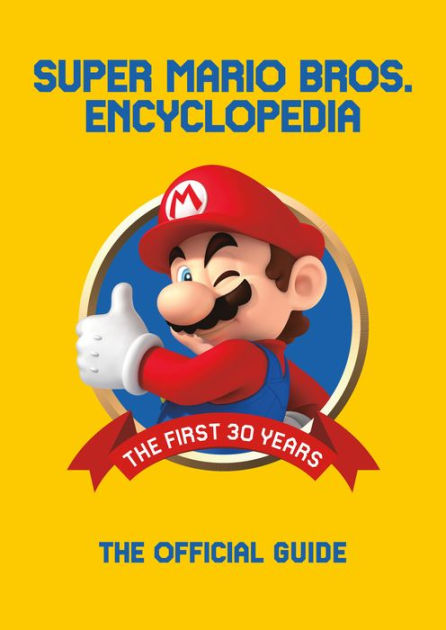 Super Mario Encyclopedia: The Official Guide to the First 30 Years|Hardcover