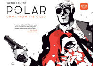 Title: Polar Volume 1: Came from the Cold (Second Edition), Author: Victor Santos