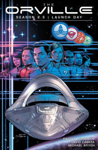 Title: The Orville Season 2.5: Launch Day, Author: David A. Goodman