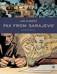 Title: Fax From Sarajevo (New Edition), Author: Joe Kubert