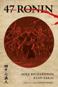 Title: 47 Ronin, Author: Mike Richardson