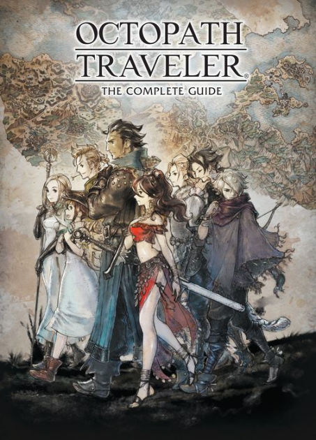 Octopath Traveler: The Complete Guide - By Square Enix (hardcover) : Target