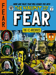 Title: The EC Archives: The Haunt of Fear Volume 2, Author: Bill Gaines