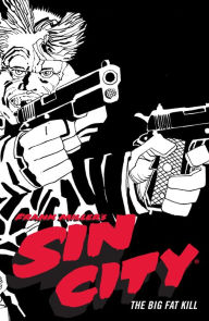 Title: Frank Miller's Sin City Volume 3: The Big Fat Kill (Fourth Edition), Author: Frank Miller