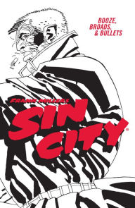 Title: Frank Miller's Sin City Volume 6: Booze, Broads, & Bullets (Fourth Edition), Author: Frank Miller
