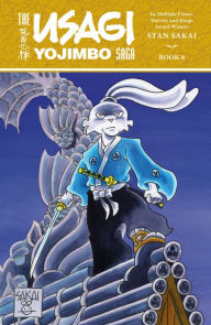 Title: Usagi Yojimbo Saga Volume 8 (Second Edition), Author: Stan Sakai
