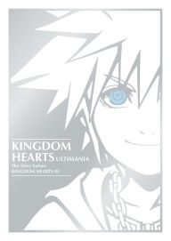 Title: Kingdom Hearts Ultimania: The Story Before Kingdom Hearts III, Author: Square Enix
