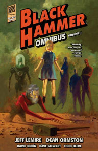 Title: Black Hammer Omnibus Volume 1, Author: Jeff Lemire