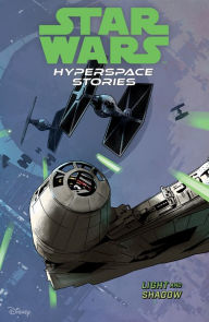 Title: Star Wars: Hyperspace Stories Volume 3--Light and Shadow, Author: Amanda Deibert