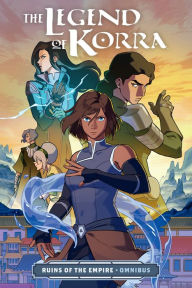 Title: Ruins of the Empire Omnibus (The Legend of Korra), Author: Michael Dante DiMartino