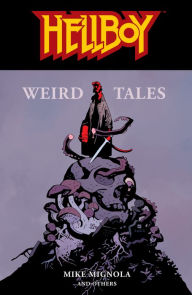 Title: Hellboy: Weird Tales, Author: Mike Mignola