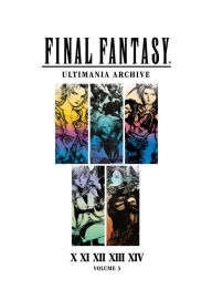 Title: Final Fantasy Ultimania Archive Volume 3, Author: Square Enix