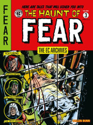 Title: The EC Archives: The Haunt of Fear Volume 3, Author: Al Feldstein