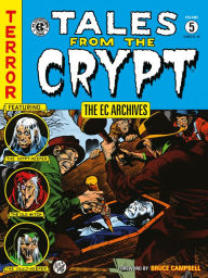 Title: The EC Archives: Tales from the Crypt Volume 5, Author: Carl Wessler