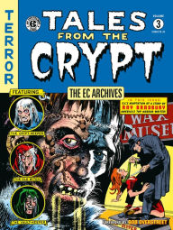 Title: The EC Archives: Tales from the Crypt Volume 3, Author: Al Feldstein