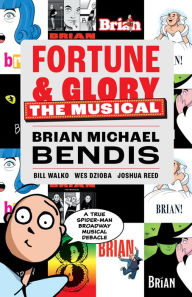 Title: Fortune and Glory: The Musical, Author: Brian Michael Bendis