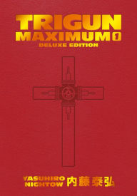 Title: Trigun Maximum Deluxe Edition Volume 1, Author: Yasuhiro Nightow