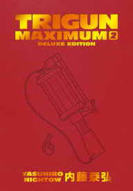 Title: Trigun Maximum Deluxe Edition Volume 2, Author: Yasuhiro Nightow