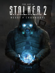 Title: The Art of S.T.A.L.K.E.R. 2: Heart of Chornobyl, Author: GSC Game World